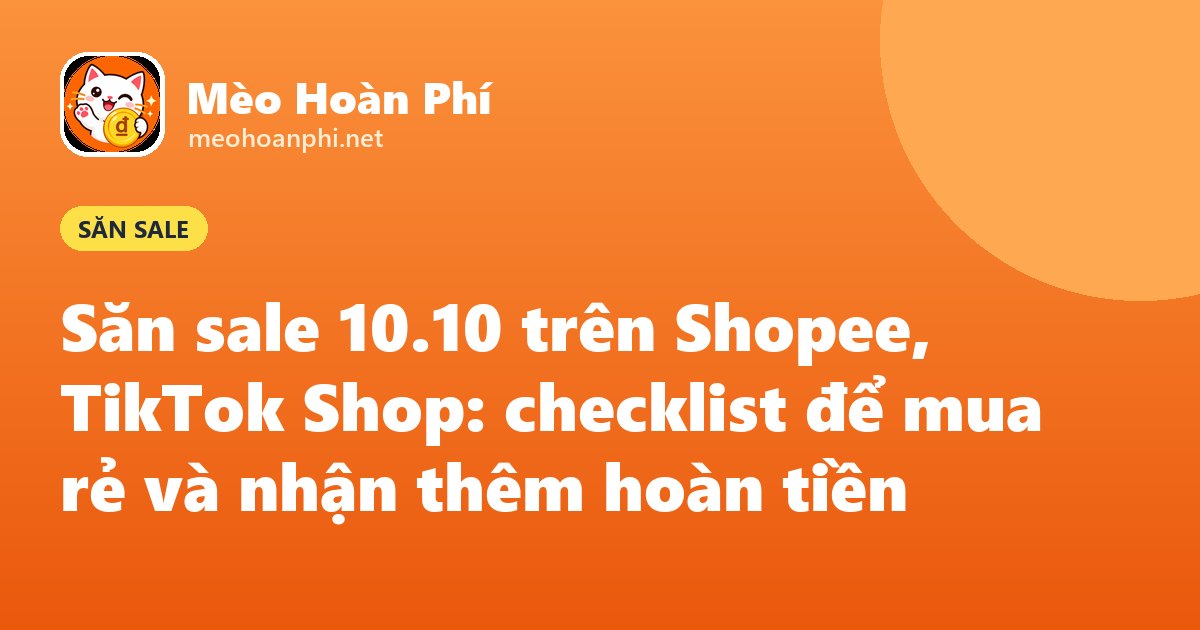 Ảnh bìa Mèo Hoàn Phí: săn sale 10.10 kết hợp hoàn tiền