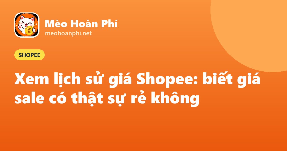 Ảnh bìa Mèo Hoàn Phí: xem lịch sử giá Shopee