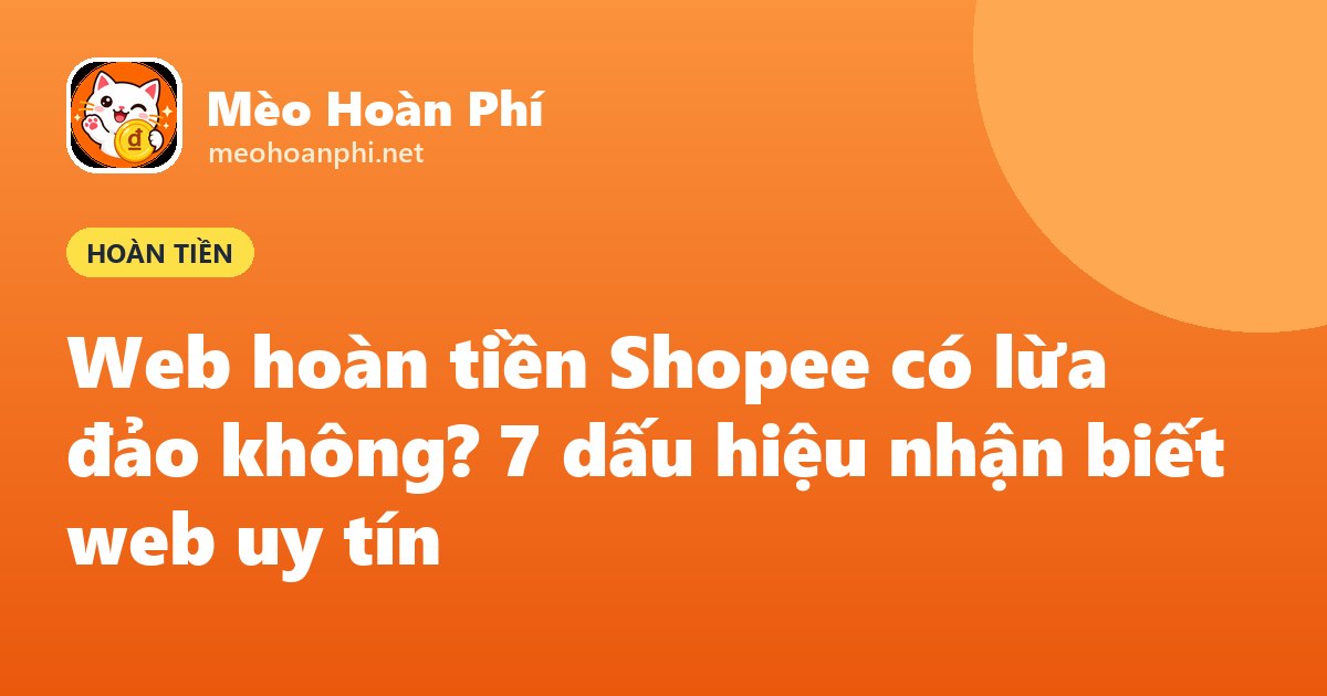 Ảnh bìa Mèo Hoàn Phí: web hoàn tiền có lừa đảo không